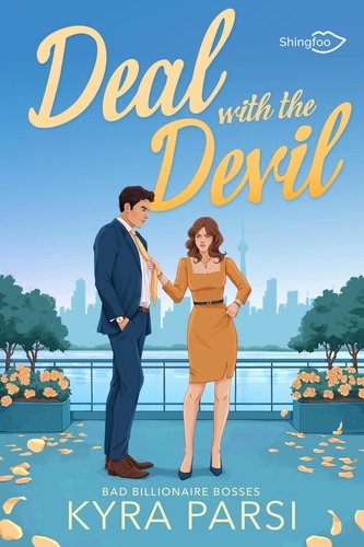 Bad Billionaire Bosses Tome 1 : Deal with the Devil