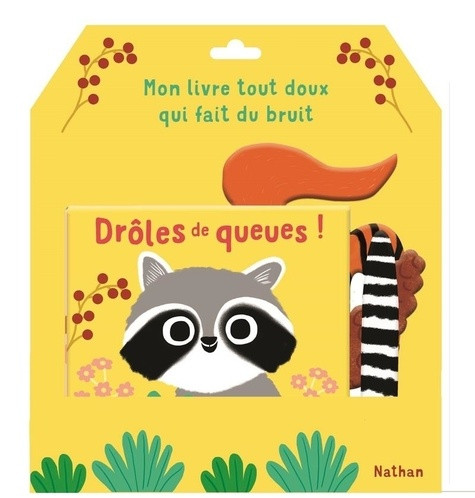 Drôles de queues ! Mon livre tout doux et qui fait du bruit