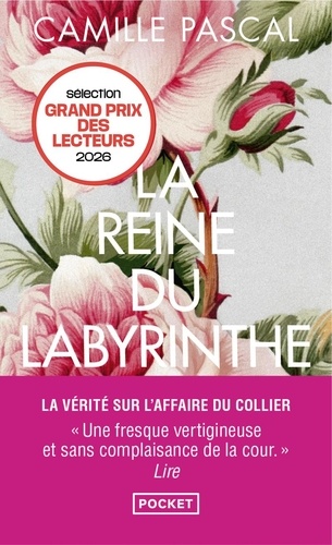 La Reine du labyrinthe. Ou la vérité sur l'affaire du Collier