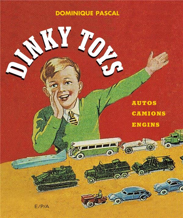 Dinky Toys. Autos, camions, engins