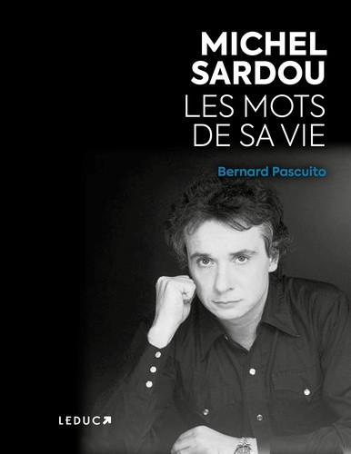 Michel Sardou, les mots de sa vie