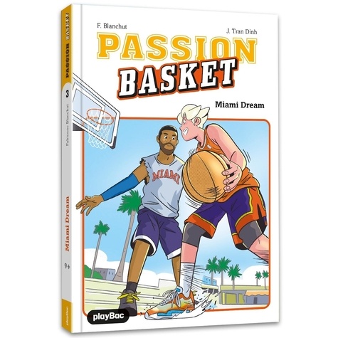 Passion Basket Tome 3 : Miami Dream
