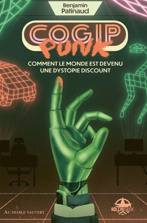 COGIPpunk. Comment le monde est devenu une dystopie discount