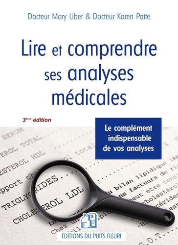 Lire et comprendre ses analyses médicales. 3e édition