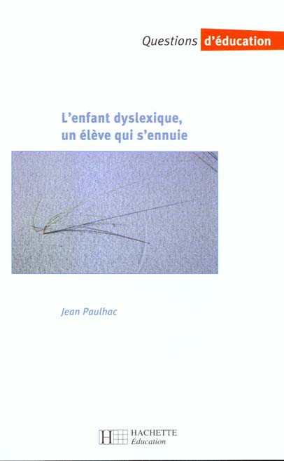 L'enfant dyslexique, un élève qui s'ennuie