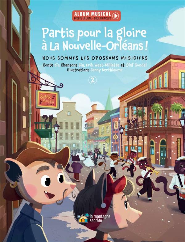 Nous sommes les opossums musiciens Tome 2 : Partis pour la gloire à La Nouvelle-Orléans !
