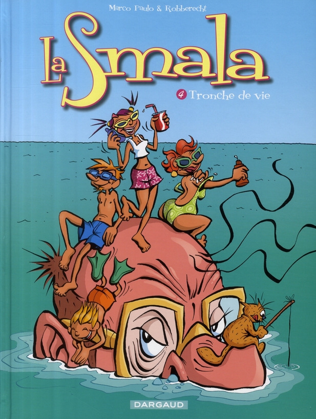 La Smala Tome 4 : Tronche de vie