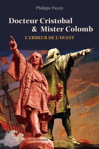 Docteur Cristobal & Mister Colomb. L'erreur de l'Ouest