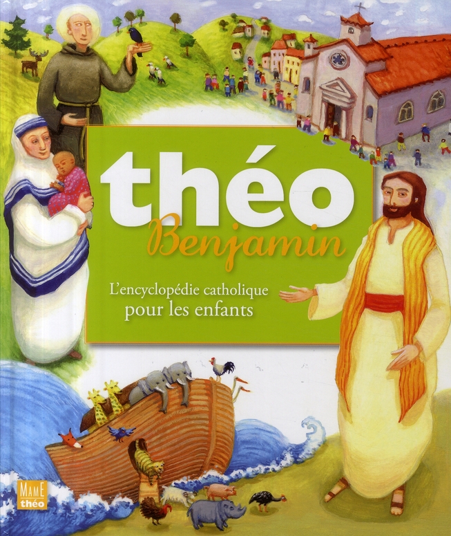 Théo Benjamin. L'encyclopédie catholique pour les enfants