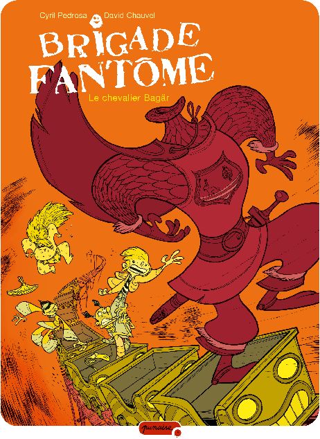 Brigade fantôme Tome 2 : Le chevalier Bagär