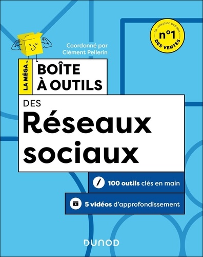 La méga boîte à outils des réseaux sociaux. 2e édition