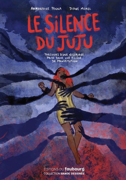 Le silence du Juju. Itinéraire d'une nigériane, de la prostitution à l'émancipation