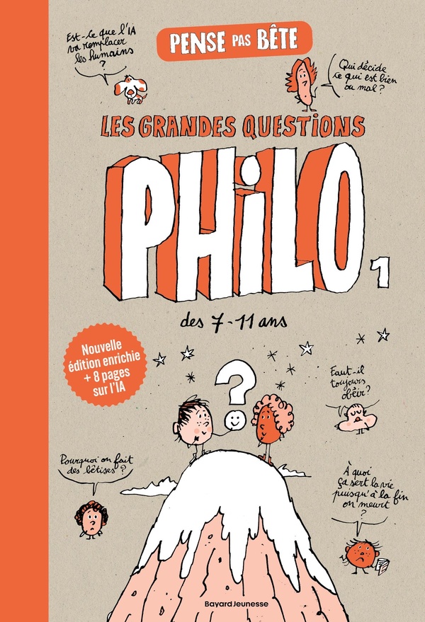 Pense pas bête. Les grandes questions philo des 7-11 ans 1, Edition revue et augmentée