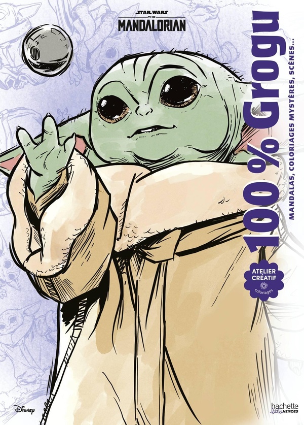 100 % Grogu. Mandalas, coloriages mystères, scènes...