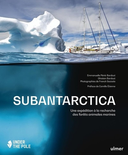 Subantarctica. Une expédition à la recherche des forêts animales marines