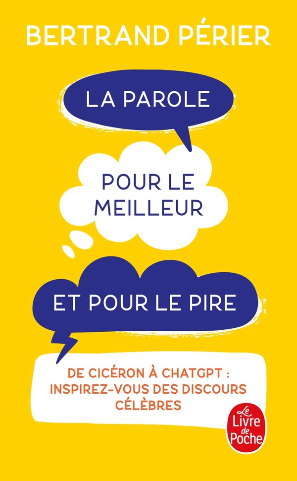 La parole, pour le meilleur et pour le pire. De Cicéron à ChatGPT : inspirez-vous des discours célèb