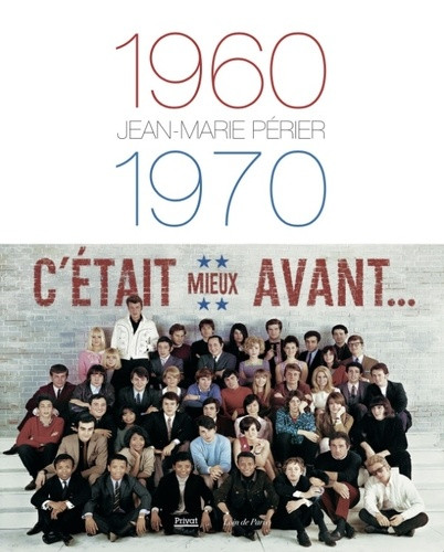 1960-1970. C'était mieux avant, Edition revue et augmentée