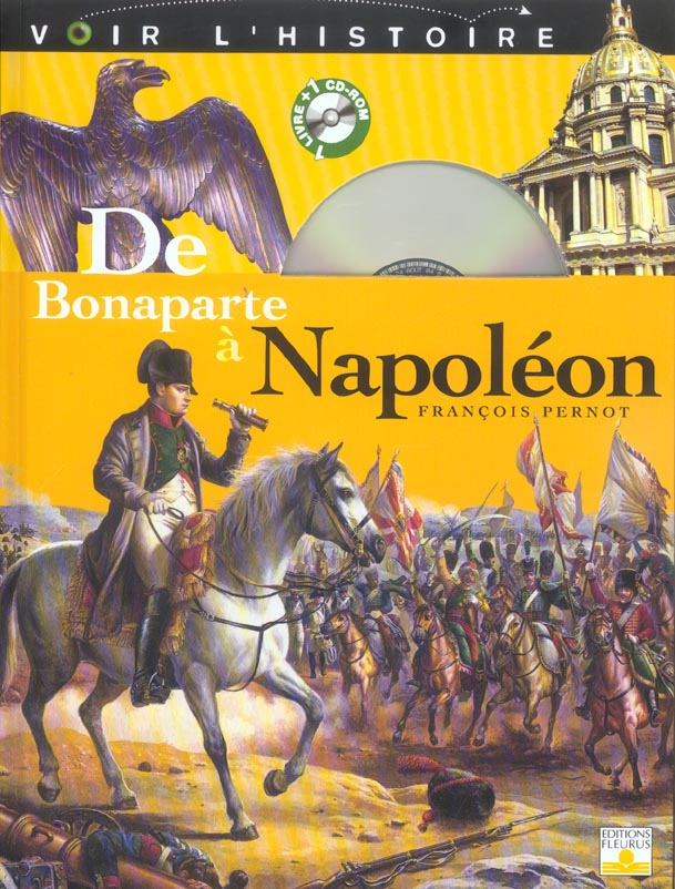 De Bonaparte à Napoléon. Avec 1 CD-ROM