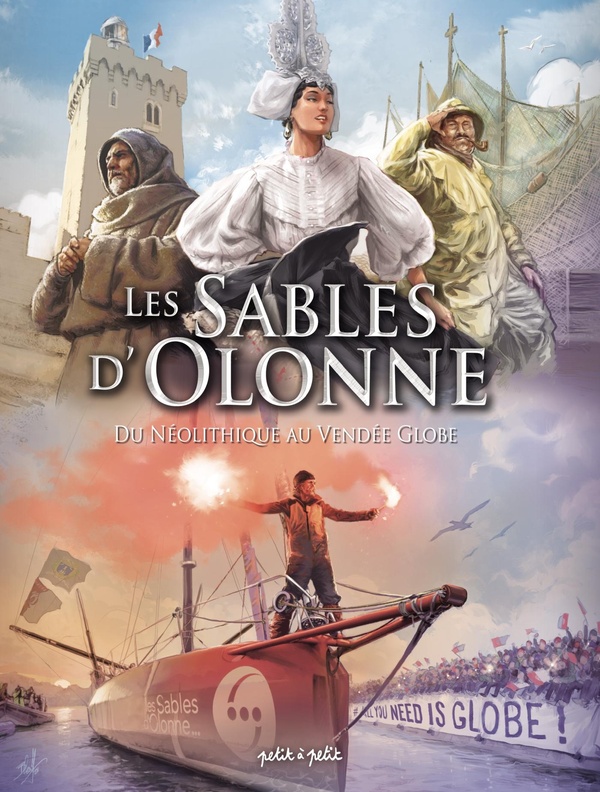 Les Sables d'Olonne. Du Néolithique à la grande aventure maritime
