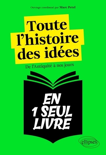 Toute l'histoire des idées. De l'Antiquité à nos jours