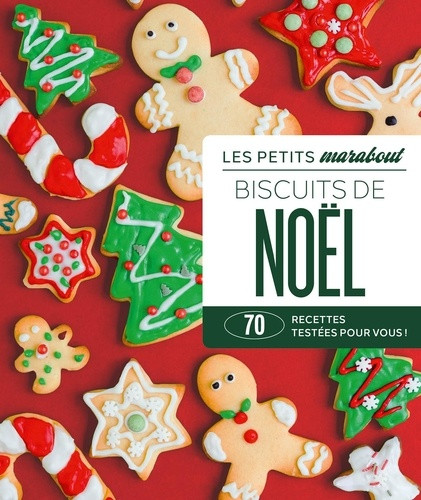 Biscuits de Noël. 70 recettes testées pour vous !
