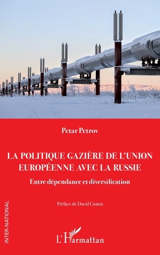 La politique gazière de l’Union européenne avec la Russie. Entre dépendance et diversification
