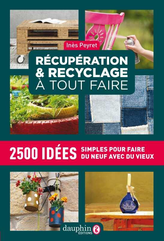 Récupération et recyclage à tout faire