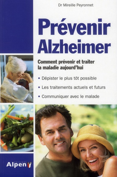 Prévenir d'Alzheimer. Toute les réponses à vos questions sur la maladie d'Alzheimer