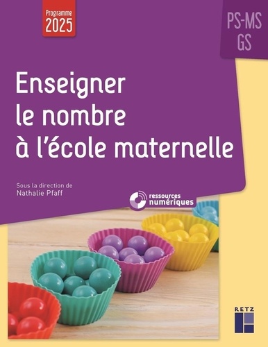 Enseigner le nombre à l'école maternelle PS-MS-GS. Edition 2025