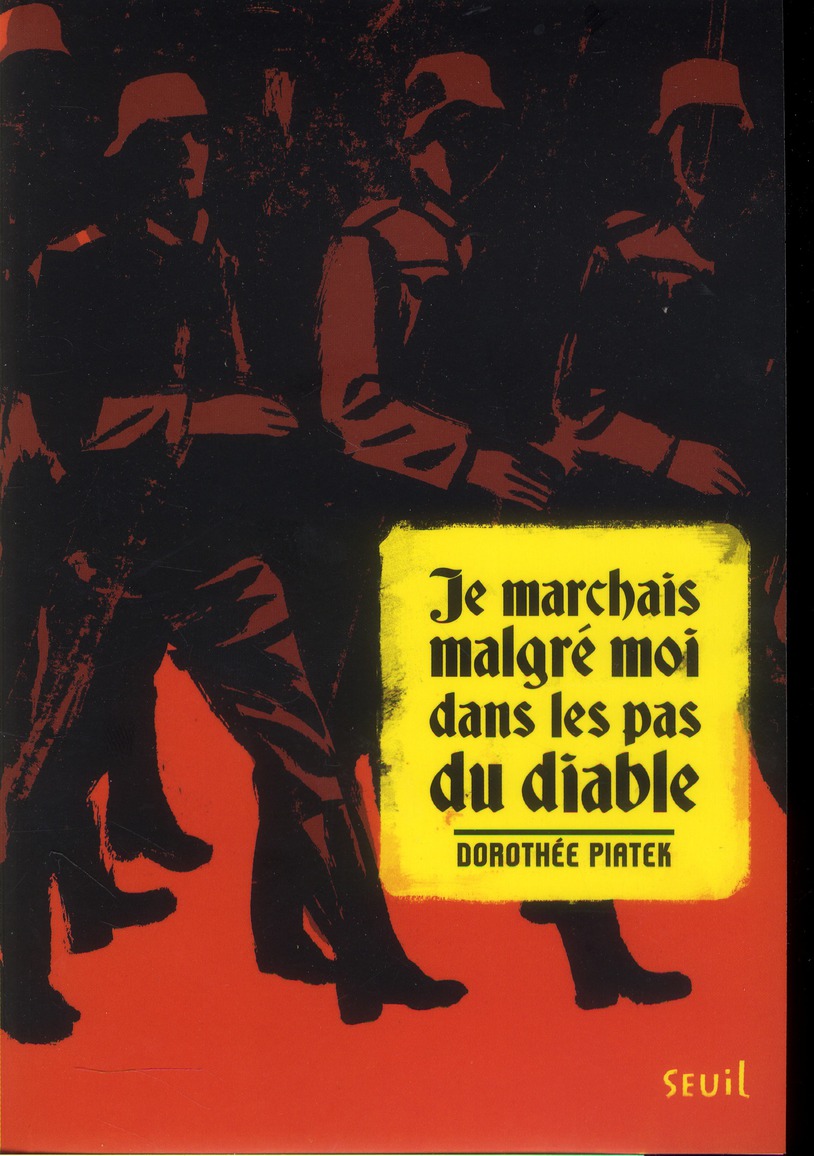 Je marchais malgré moi dans les pas du diable