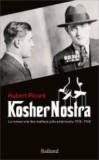 Kosher Nostra. Le roman vrai des mafieux juifs américains, 1920-1940