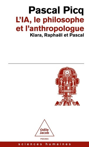 IA, le philosophe et l'anthropologue. Klara, Raphaël et Pascal
