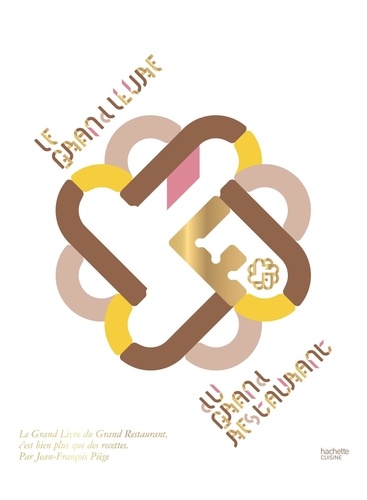 Le grand livre du Grand Restaurant. C'est bien plus que des recettes