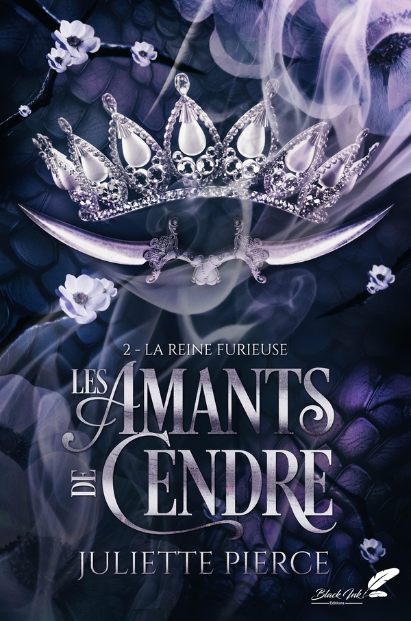 Les amants de cendre Tome 2 : La reine furieuse