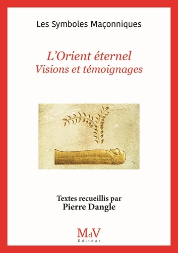 L'Orient éternel. Vision et témoignages