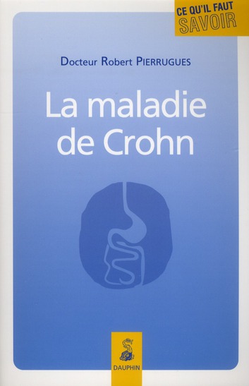 La maladie de Crohn. Comprendre et accepter son traitement