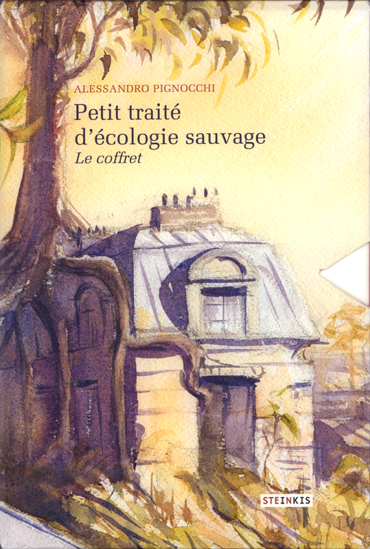 Petit traité d'écologie sauvage : Coffret en 2 volumes : Petit traité d'écologie ; La cosmologie du