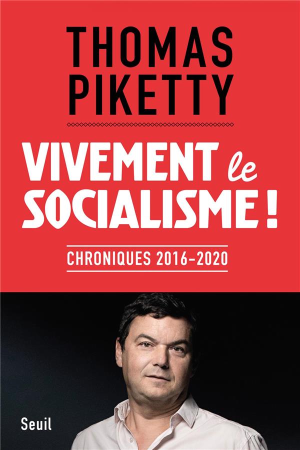 Vivement le socialisme ! Chroniques, 2016-2020