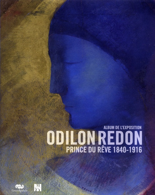 Odilon Redon. Prince du rêve 1840-1916, album de l'exposition