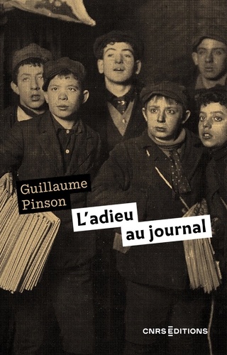 L'adieu au journal. Essai d'histoire médiatique