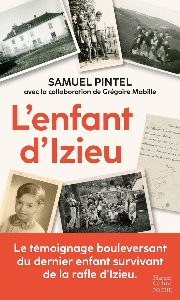 L'enfant d'Izieu. Le témoignage bouleversant du dernier enfant survivant de la rafle d'Izieu