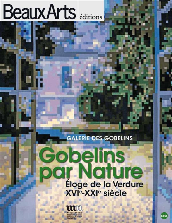 Gobelins par Nature. Eloge de la Verdure XVIe-XXIe siècle