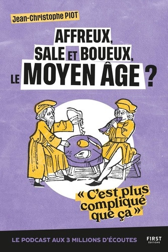 Affreux, sales et boueux, le Moyen Âge ? "C'est plus compliqué que ça"