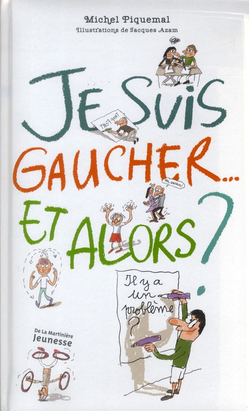 Je suis gaucher... et alors ?