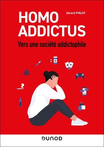 Homo Addictus. Vers uns société addictophile, Edition 2025
