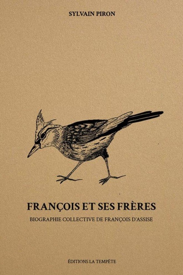 François et ses frères. Biographie collective de François d'Assise