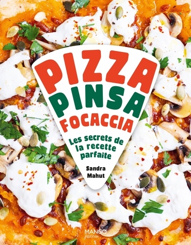 Pizza, pinsa, foccacia. Le secret de la recette parfaite