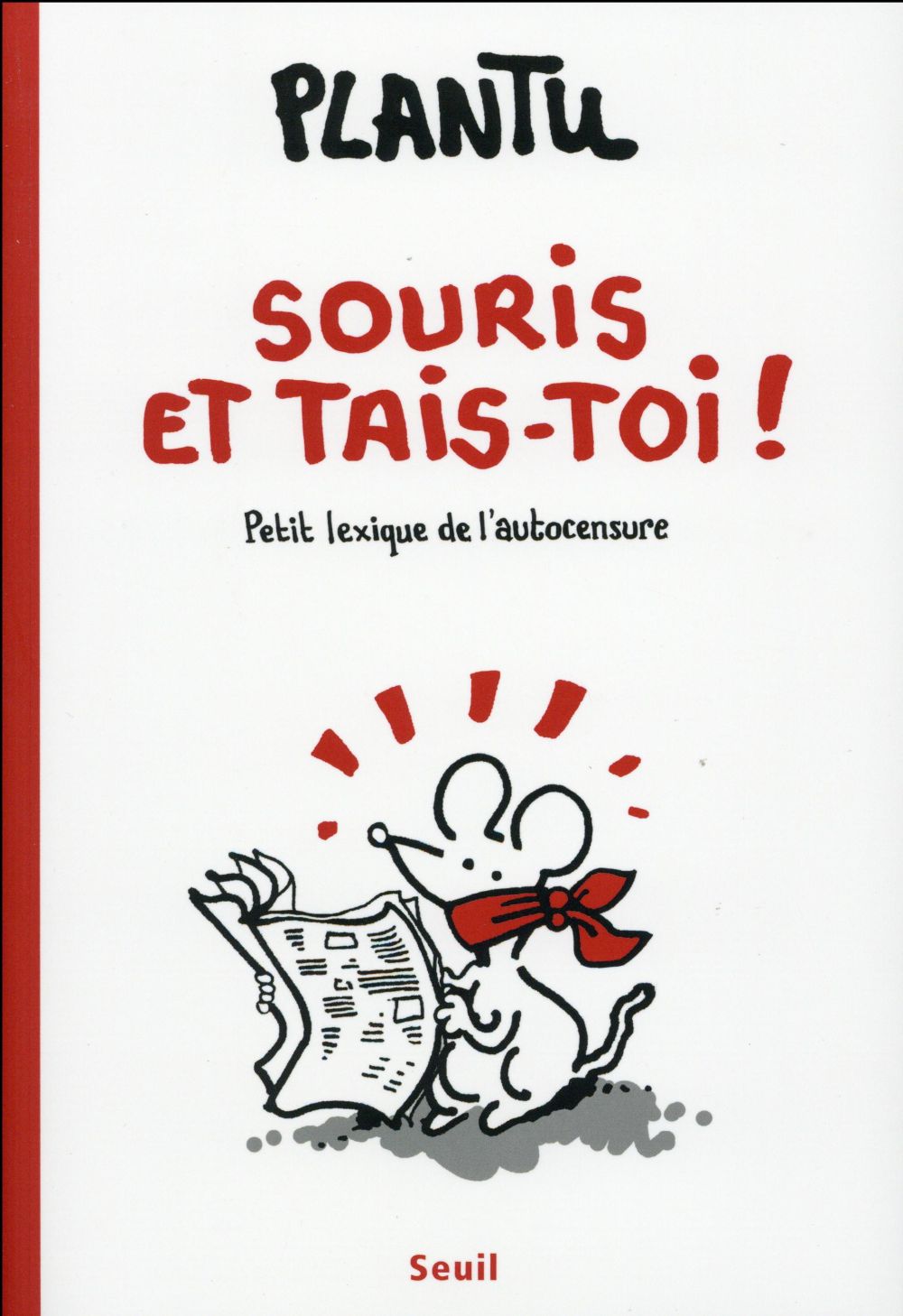 Souris, et tais-toi ! Petit lexique de l'autocensure