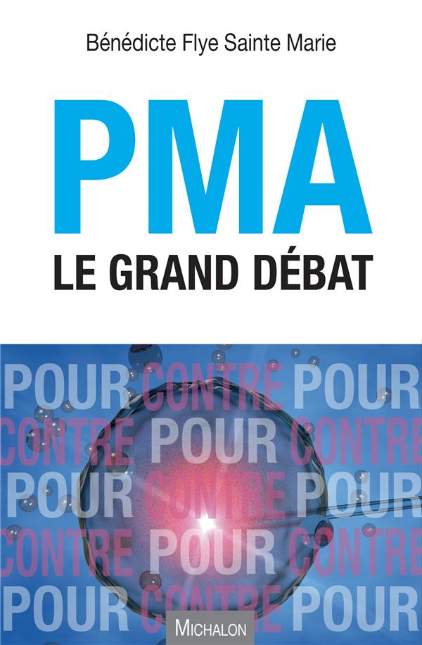 PMA. Le grand débat