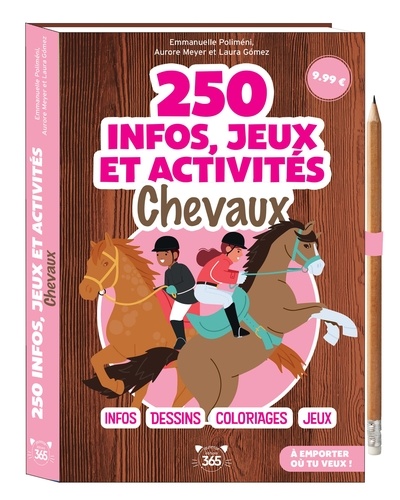250 infos, jeux et activités Chevaux. Avec 1 crayon